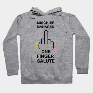 mischief manage one finger salute Hoodie